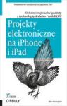 PROJEKTY ELEKTRONICZNE NA IPHONE I IPAD NIEKONWENCJONALNE GADŻETY Z TECHNOLOGIĄ ARDUINO I TECHBASIC