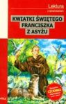 KWIATKI ŚWIĘTEGO FRANCISZKA Z AZSYŻU