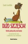 DUŻO SZCZĘŚCIA KRÓTKI PODRĘCZNIK PRZETRWANIA W WALCE Z CZARNOWIDZTWEM PECHEM I NIEPOWODZENIAMI TW