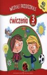 WESOŁE PRZEDSZKOLE ĆWICZENIA 3 LATKA