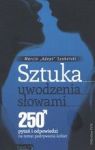 SZTUKA UWODZENIA SŁOWAMI