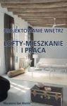 LOFTY MIESZKANIE I PRACA  PROJEKTOWANIE WNĘTRZ