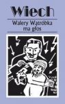 WALERY WĄTRÓBKA MA GŁOS