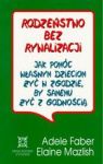 RODZEŃSTWO BEZ RYWALIZACJI