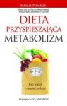 DIETA PRZYSPIESZAJĄCA METABOLIZM JEDZ WIĘCEJ I CHUDNIJ SZYBCIEJ