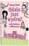 GDZIE JEST WYDRA CZYLI ŚLEDZTWO W WILANOWIE TW